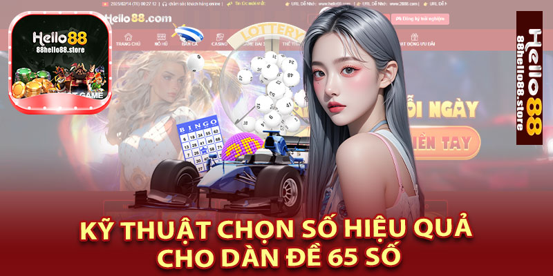 Kỹ Thuật Chọn Số Hiệu Quả Cho Dàn Đề 65 Số