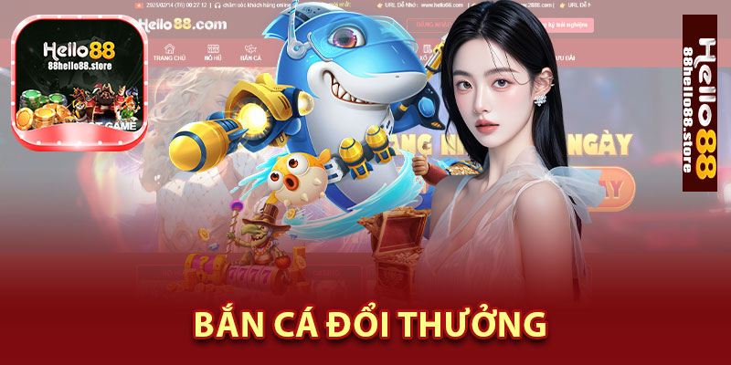 Bắn Cá Đổi Thưởng