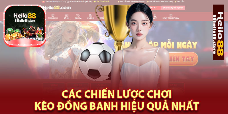 Các Chiến Lược Chơi Kèo Đồng Banh Hiệu Quả Nhất