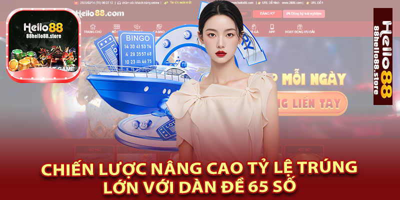 Chiến Lược Nâng Cao Tỷ Lệ Trúng Lớn Với Dàn Đề 65 Số