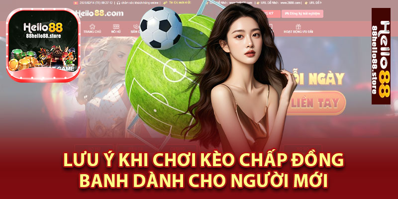 Lưu Ý Khi Chơi Kèo Chấp Đồng Banh Dành Cho Người Mới